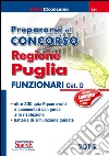 Prepararsi al concorso Regione Puglia - Funzionari Cat. D: • oltre 300 quiz Ripam svolti e commentati con guida alla risoluzione • batterie di simulazione guidate. E-book. Formato PDF ebook