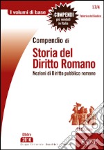 Compendio di storia del diritto romano. Nozioni di diritto pubblico romano. E-book. Formato EPUB