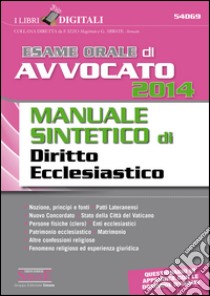 Esame orale di avvocato 2014. Manuale sintetico di diritto ecclesiastico. E-book. Formato PDF ebook