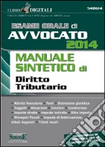 Esame orale di avvocato 2014. Manuale sintetico di diritto tributario. E-book. Formato PDF ebook