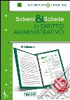 Schemi & schede di diritto amministrativo. E-book. Formato PDF ebook