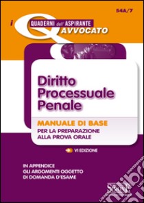 Diritto processuale penale. Manuale di base per la preparazione alla prova orale. E-book. Formato PDF ebook