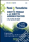 Temi & tematiche di diritto penale e di diritto amministrativo. Con scalette espositive e riferimenti normativi. E-book. Formato EPUB ebook