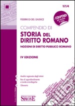 Compendio di Storia del Diritto Romano: Nozioni di Diritto Pubblico Romano
Analisi ragionata degli istituti - Box di approfondimento e tavole cronologiche - Glossario. E-book. Formato EPUB ebook