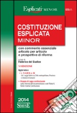 Costituzione Esplicata minor: con commento essenziale articolo per articolo e prospettive di riforma. E-book. Formato EPUB ebook