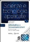 Scienze e tecnologie applicate - Informatica e Telecomunicazioni: Per il secondo anno degli Istituti Tecnici settore Tecnologico - Libro Misto con contenuti digitali integrativi - digiWORLD tutto compreso. E-book. Formato PDF ebook