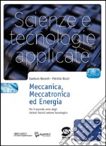 Scienze e tecnologie applicate. Meccanica, meccatronica ed energia. Per il 2º anno degli Ist. tecnici. E-book. Formato PDF ebook