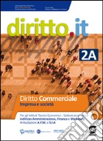 Diritto.it 2A. Diritto commerciale. Impresa e società. Per gli Ist. tecnici economici. E-book. Formato PDF ebook