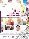 Diritto e legislazione socio sanitaria. Con espansione online. Per le Scuole superiori. E-book. Formato PDF ebook di Alessandra Avolio