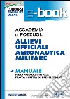 Accademia di Pozzuoli. Allievi ufficiali aeronautica militare. Manuale per la preparazione alla prova scritta di preselezione. E-book. Formato PDF ebook