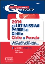 Gli ultimissimi pareri di diritto civile e penale 2014. E-book. Formato PDF