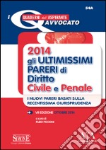 Gli ultimissimi pareri di diritto civile e penale 2014. E-book. Formato PDF ebook