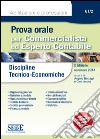 Prova orale per commercialista ed esperto contabile. Discipline tecnico-economiche. E-book. Formato PDF ebook