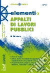 Elementi di appalti di lavori pubblici. E-book. Formato EPUB ebook