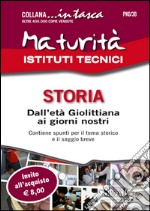 Maturità Istituti Tecnici. Storia: Dall'età giolittiana ai giorni nostri. E-book. Formato EPUB ebook