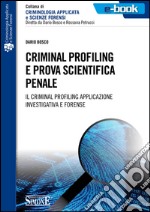 Criminal profiling e prova scientifica penale. E-book. Formato EPUB ebook