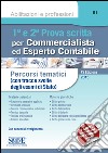 1ª e 2ª prova scritta per commercialista ed esperto contabile. Percorsi tematici (con tracce svolte degli esami di Stato). E-book. Formato PDF ebook