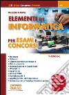 Elementi di informatica. Per esami e concorsi. E-book. Formato PDF ebook