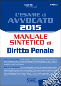 L' esame di avvocato 2015. Manuale sintetico di diritto penale. E-book. Formato PDF ebook