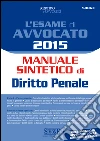 L' esame di avvocato 2015. Manuale sintetico di diritto penale. E-book. Formato PDF ebook
