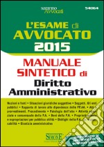 L' esame di avvocato 2015. Manuale sintetico di diritto amministrativo. E-book. Formato PDF ebook