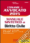 L' esame orale di avvocato 2015. Manuale sintetico di diritto civile. E-book. Formato PDF ebook