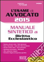 L' esame orale di avvocato 2015. Manuale sintetico di diritto ecclesiastico. E-book. Formato PDF ebook