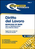 Diritto del lavoro. Manuale di base per la preparazione alla prova orale. E-book. Formato PDF ebook