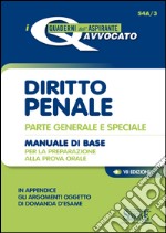 Diritto penale. Parte generale e speciale. Manuale di base per la preparazione alla prova orale. E-book. Formato PDF ebook