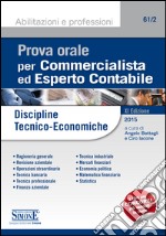 Prova orale per commercialista ed esperto contabile. Discipline tecnico-economiche. E-book. Formato PDF ebook