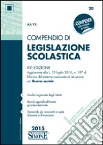 Compendio di Legislazione Scolastica: Analisi ragionata degli istituti • Box di approfondimento giurisprudenziale • Domande più ricorrenti in sede d’esame o di concorso. E-book. Formato PDF