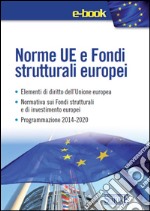 Norme UE e Fondi strutturali europei. E-book. Formato PDF ebook