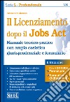 Il licenziamento dopo il jobs act. Manuale teorico-pratico con ampia casistica giurisprudenziale e formulario. E-book. Formato PDF ebook
