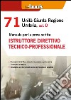 71 unità giunta regionale Umbria, cat. D. Istruttore direttivo tecnico-professionale. E-book. Formato PDF ebook