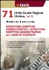 71 unità giunta regionale Umbria, cat. D. Istruttore direttivo amministrativo e istruttore direttivo amministrativo per l'ambito giuridico. Manuale per la prova scritta. E-book. Formato PDF ebook
