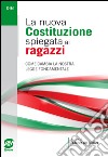 La Costituzione spiegata ai ragazzi. Per le Scuole superiori. E-book. Formato PDF ebook