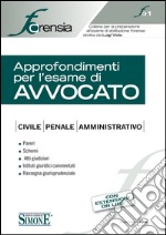 Approfondimenti per l'esame di avvocato. Civile, penale, amministrativo. E-book. Formato PDF