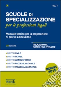 Scuole di specializzazione per le professioni legali. Manuale teorico per la preparazione ai quiz di ammissione. Programma completo d'esame. E-book. Formato PDF ebook