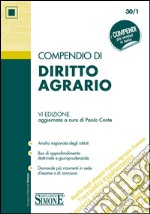 Compendio di Diritto Agrario: • Analisi ragionata degli istituti • Box di approfondimento dottrinale e giurisprudenziale • Domande più ricorrenti in sede d'esame o di concorso. E-book. Formato EPUB ebook