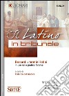 Il latino in tribunale. Brocardi e termini latini in uso nella pratica forense. E-book. Formato EPUB ebook