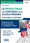 La prova orale del concorso nella scuola primaria. Concorso a cattedre. Progettare unità di apprendimento su competenze chiave. E-book. Formato PDF ebook