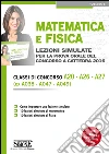 Matematica e fisica. Lezioni simulate per la prova orale del concorso a cattedra 2016. Classi di concorso A20, A26, A27 (ex A038, A047, A049). E-book. Formato PDF ebook di Redazioni Edizioni Simone