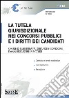 La tutela giurisdizionale nei concorsi pubblici e i diritti dei candidati. E-book. Formato PDF ebook