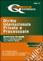Diritto internazionale privato e processuale. Manuale di base per la preparazione alla prova orale. E-book. Formato PDF