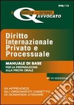 Diritto internazionale privato e processuale. Manuale di base per la preparazione alla prova orale. E-book. Formato PDF ebook