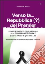 Verso la... Repubblica (?) del premier. E-book. Formato EPUB ebook