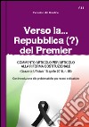 Verso la... Repubblica (?) del premier. E-book. Formato EPUB ebook