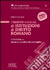 Il nuovo Manuale di Istituzioni di Diritto Romano: Con glossario e questionario riepilogativo. E-book. Formato EPUB ebook