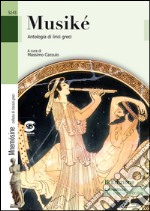 Musiké. Antologia di lirici greci. Per le Scuole superiori. Con espansione online. E-book. Formato PDF ebook