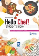 Hello Chef! - Student's book: Libro misto con estensione on line. E-book. Formato PDF